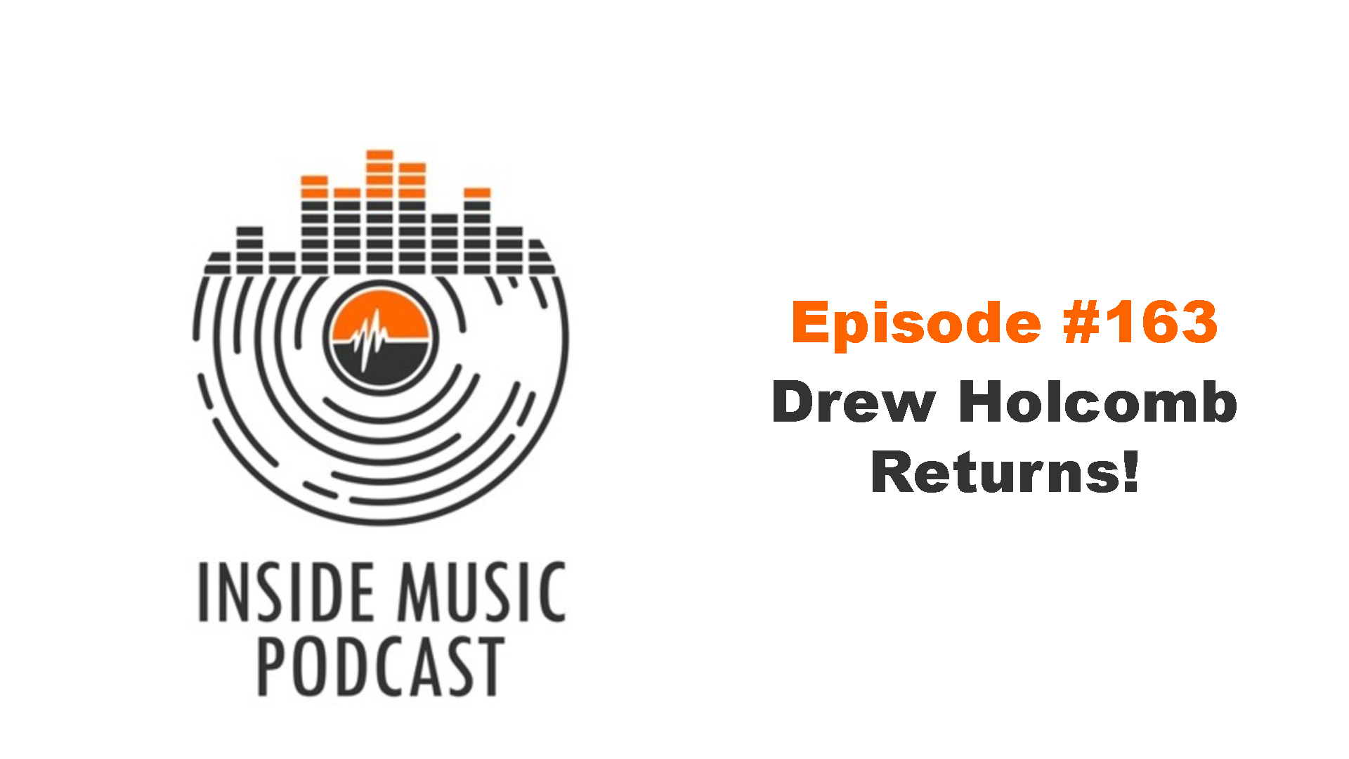 Drew Holcomb, inside music, inside music podcast