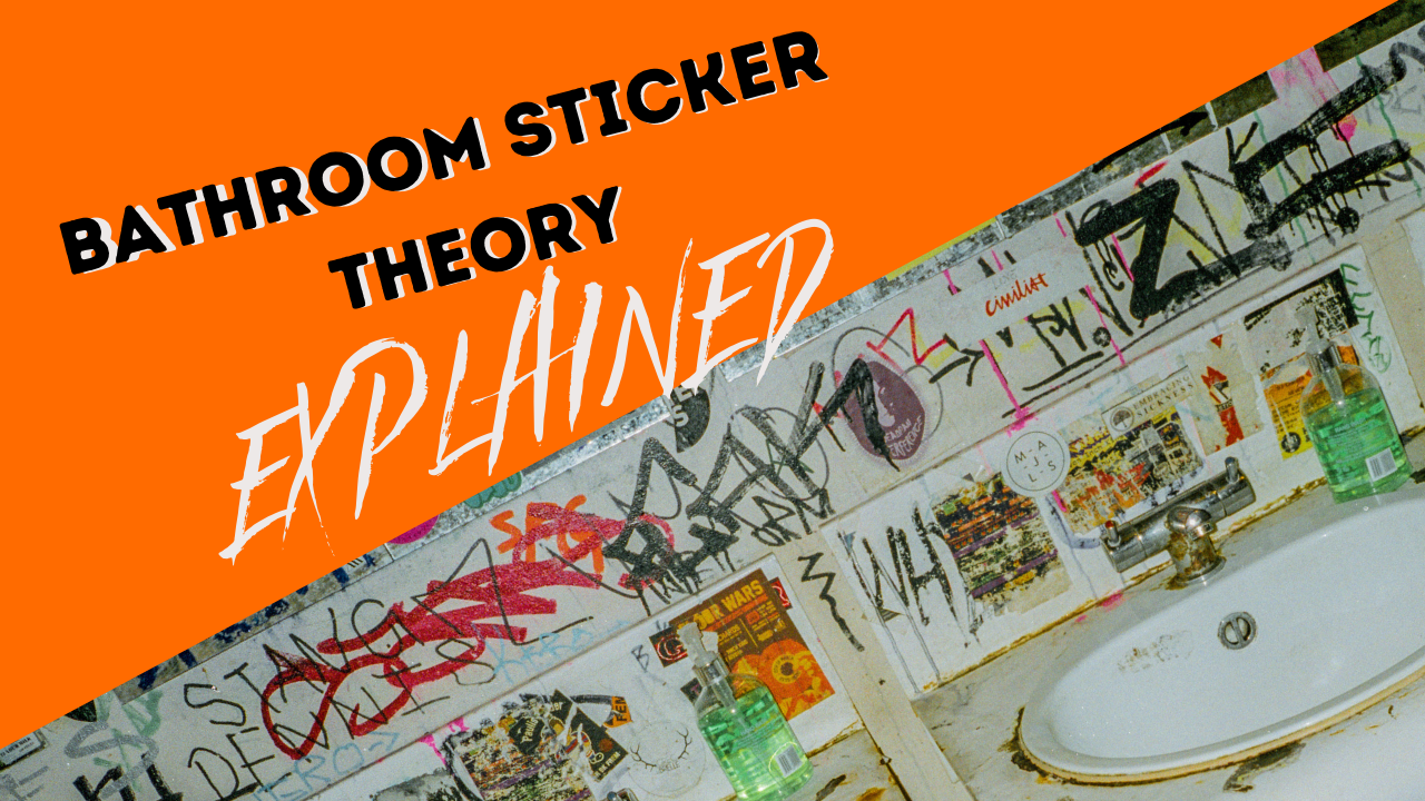 bathroom sticker theory